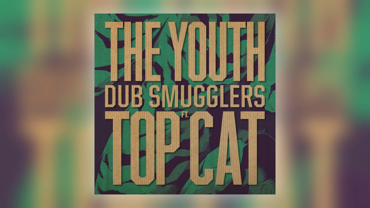 Dub Smugglers & Top Cat - The Youth (Simma Dub) [Audio]