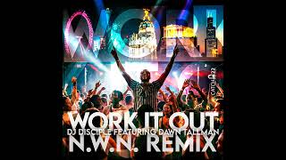 DJ Disciple feat. Dawn Tallman - Work It Out (N.W.N. Club Remix) [Deep House]