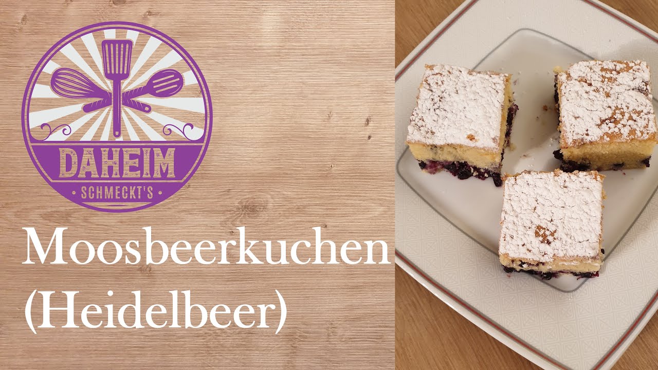 Moosbeerkuchen / Blaubeerkuchen / Daheim schmeckt's