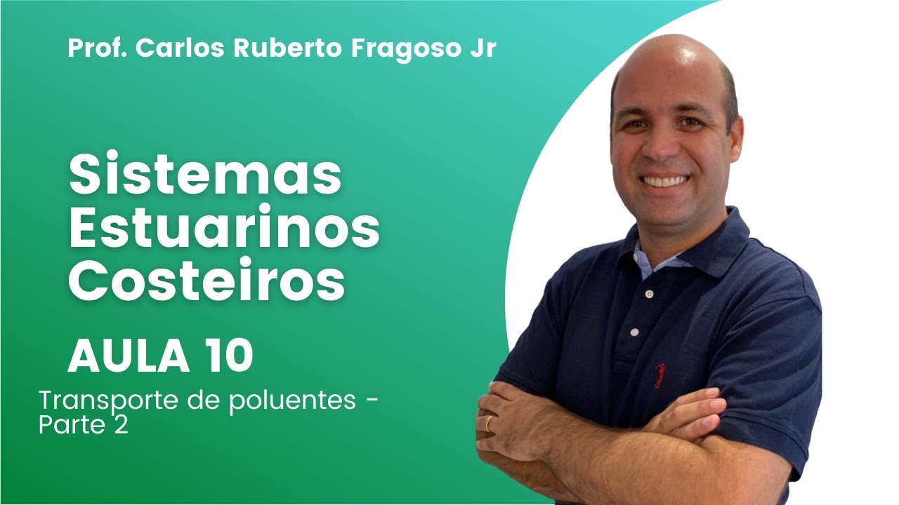 Sistemas Estuarinos Costeiros - Aula 10 - Transporte de Poluentes (Parte 2)