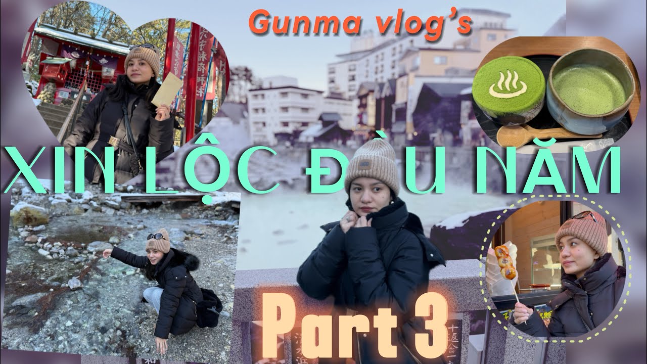 群馬温泉♨️- Đến Gunma Xin Lộc Đầu Năm 🙏 And See You Again 