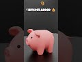 Bitcoin Wish It Was This Easy to Save 🪙🐷 Blender