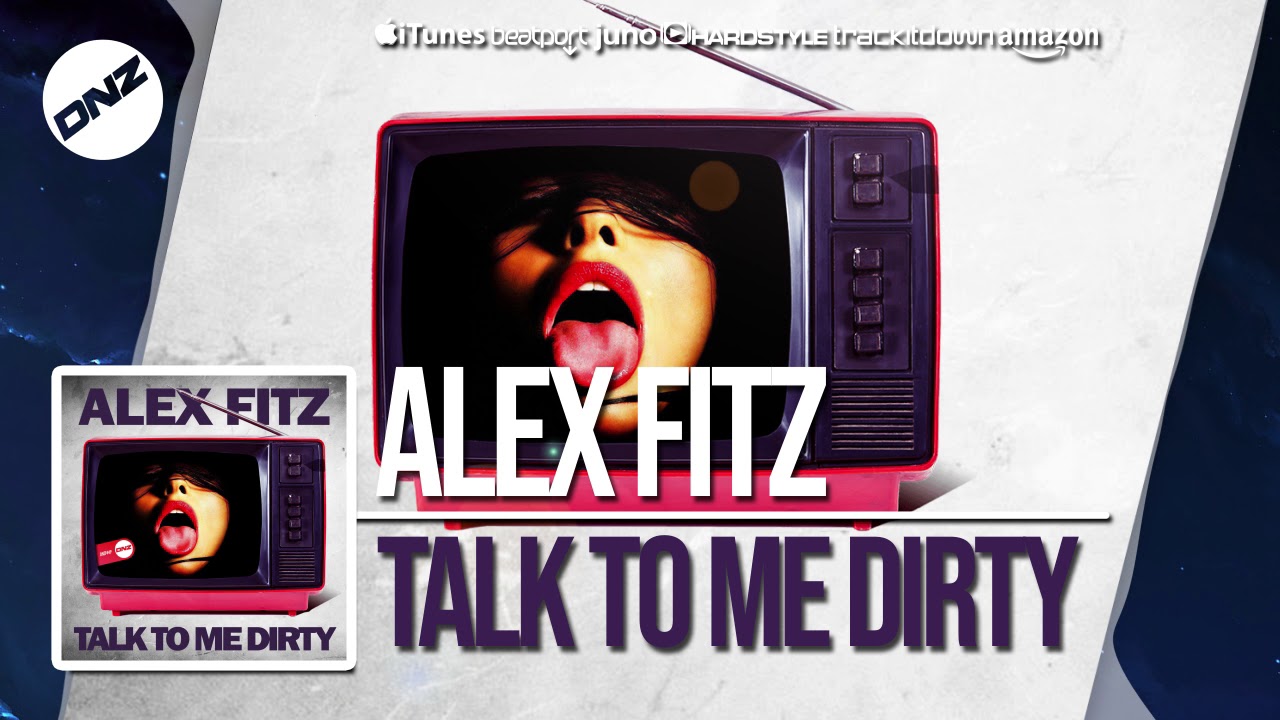 DNZF449 // ALEX FITZ - TALK TO ME DIRTY (Official Video DNZ Records)