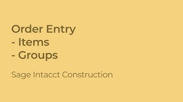 Item Groups in the Order Entry Module of Sage Intacct Construction