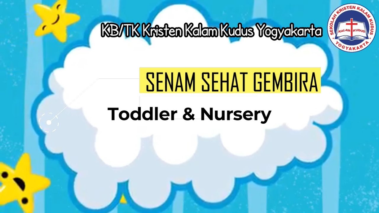 Toddler & Nursery - Senam Sehat Gembira ~ KB/TK Kristen Kalam Kudus Yogyakarta