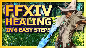 FFXIV Role Guide - Learn to Heal in 6 easy steps!
