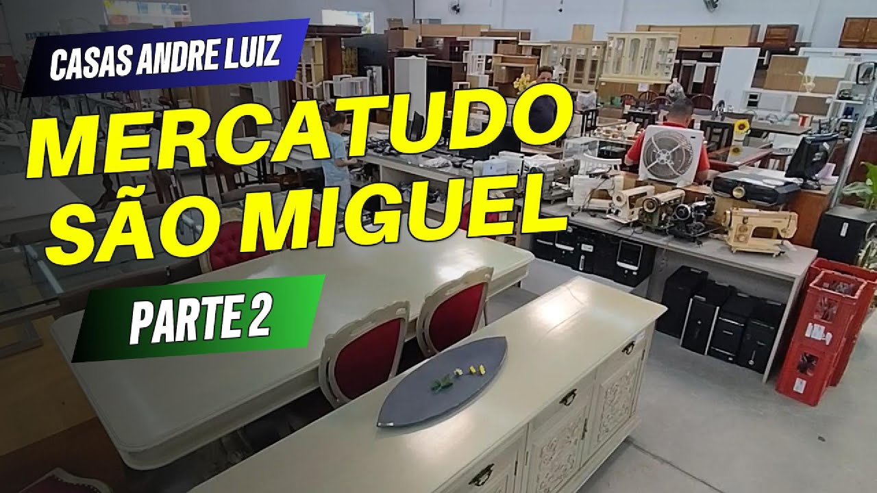 MERCATUDO SÃO MIGUEL (Parte 2): Tudo em Móveis, Cozinha, Informática e Roupas com preços imbatíveis!