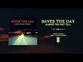 Saves The Day "Always Ten Feet Tall"
