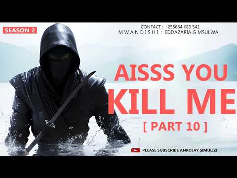 YOU KILL ME PART 10 SEASON 2 