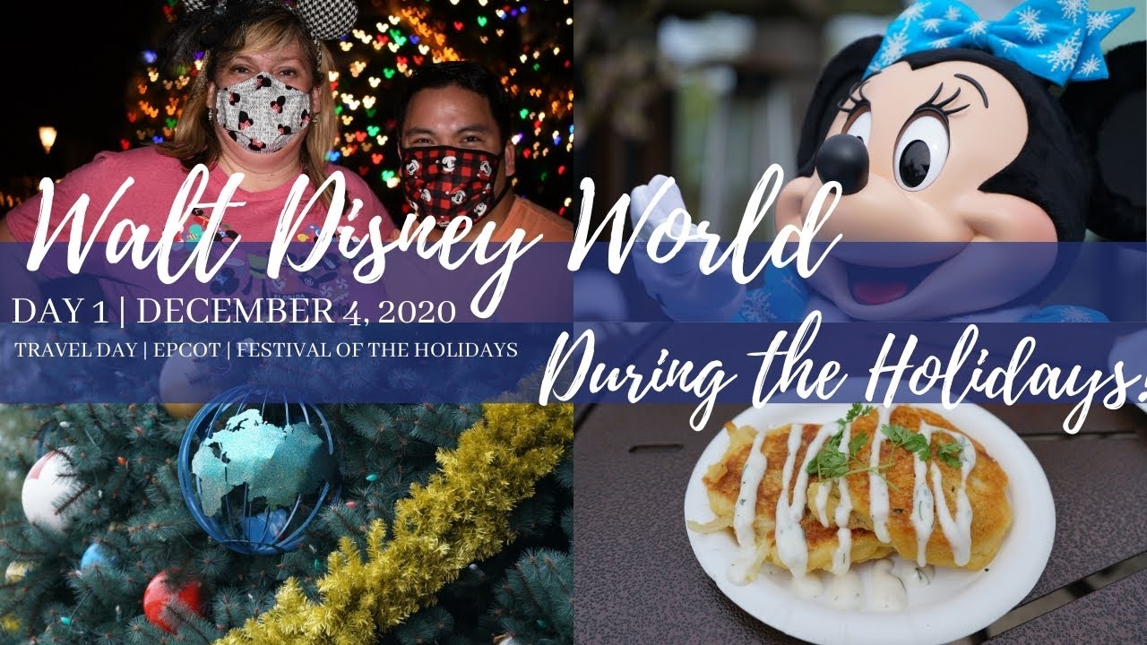 Disney During the Holidays! | December 2020 | Day 1 | Travel Day | Festival of the Holidays | Epcot