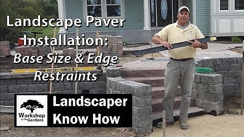How to Properly Install Paver Base & Edge Restraints ~ Landscaper Know How