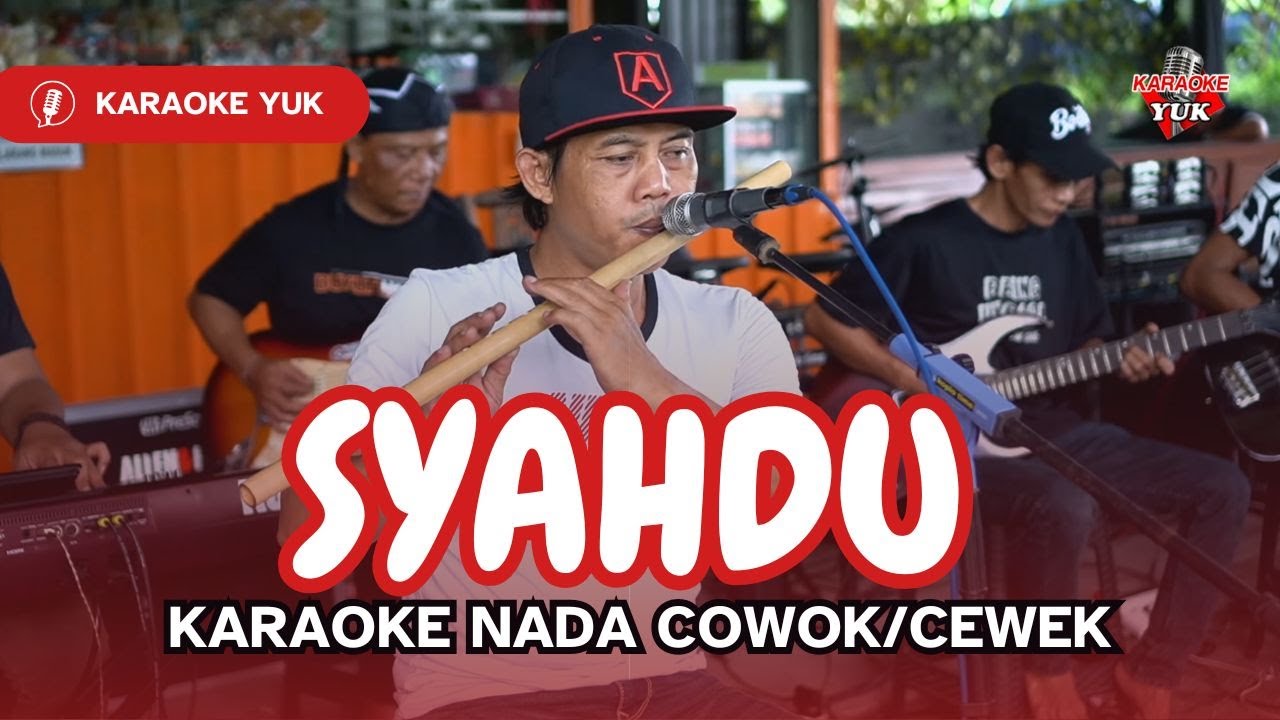SYAHDU KARAOKE NADA COWOK PRIA CEWEK Key D