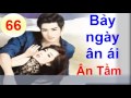 Bảy ngày ân ái An Tầm Truyện ngôn tình Audio Phần 66