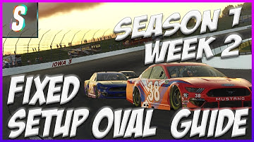 IRACING FIXED SETUP OVAL RACING GUIDE: SEASON 1 | WEEK 2