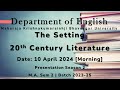 The Setting of 20th Century Literature | Sem 2 Presentations | Morning Session | MKBU