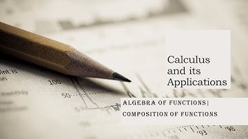 Algebra of Functions | Composition of Functions - Lec 05