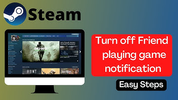 Turn Off Friend Playing Game Notification - STEAM || Turn Off Friend is Now Playing