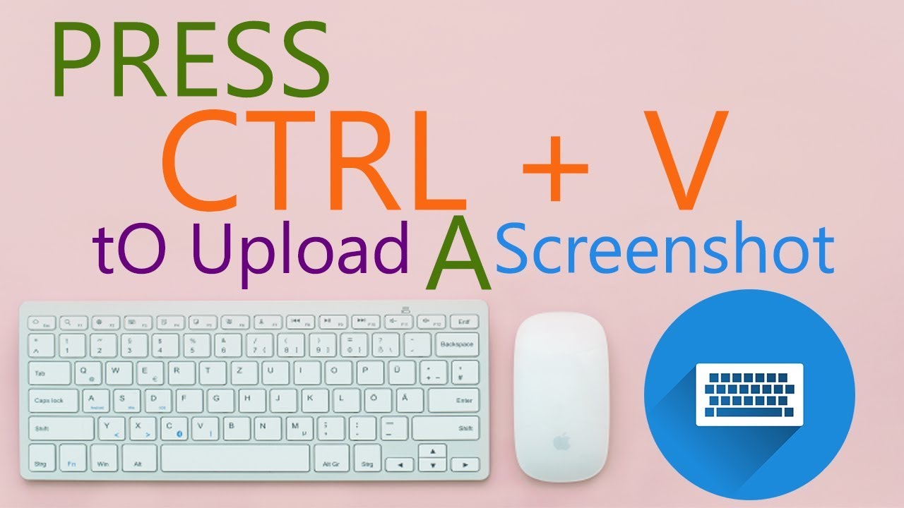 Upload A Screenshot By Pressing Ctrl V Take A Screenshot On Your Upload a screenshot by pressing ctrl v take a screenshot on your