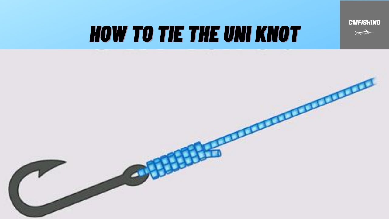 How to: Tying the Uni Knot 