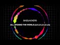 Bassjackers - All Around the World (La La La La La)