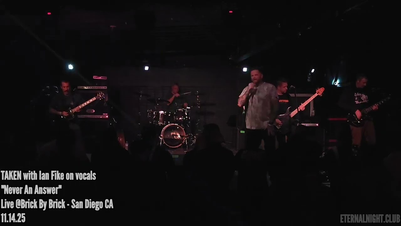 TAKEN - "Never An Answer" - Live with Ian Fike on vocals - Live - San Diego, CA -11.14.25