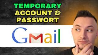 How to Create Temporary Gmail Account and Password (Step by Step)