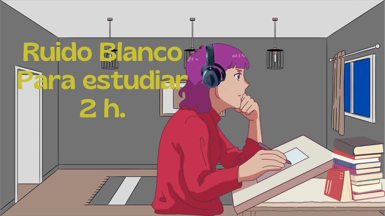 Ruido Blanco Para Estudiar Y Concentrarse