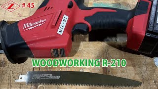 【Demolishing】WOODWOKING R-210 2024/08/26 #45 【Demolishing】WOODWOKING R-210 2024/08/26 #45