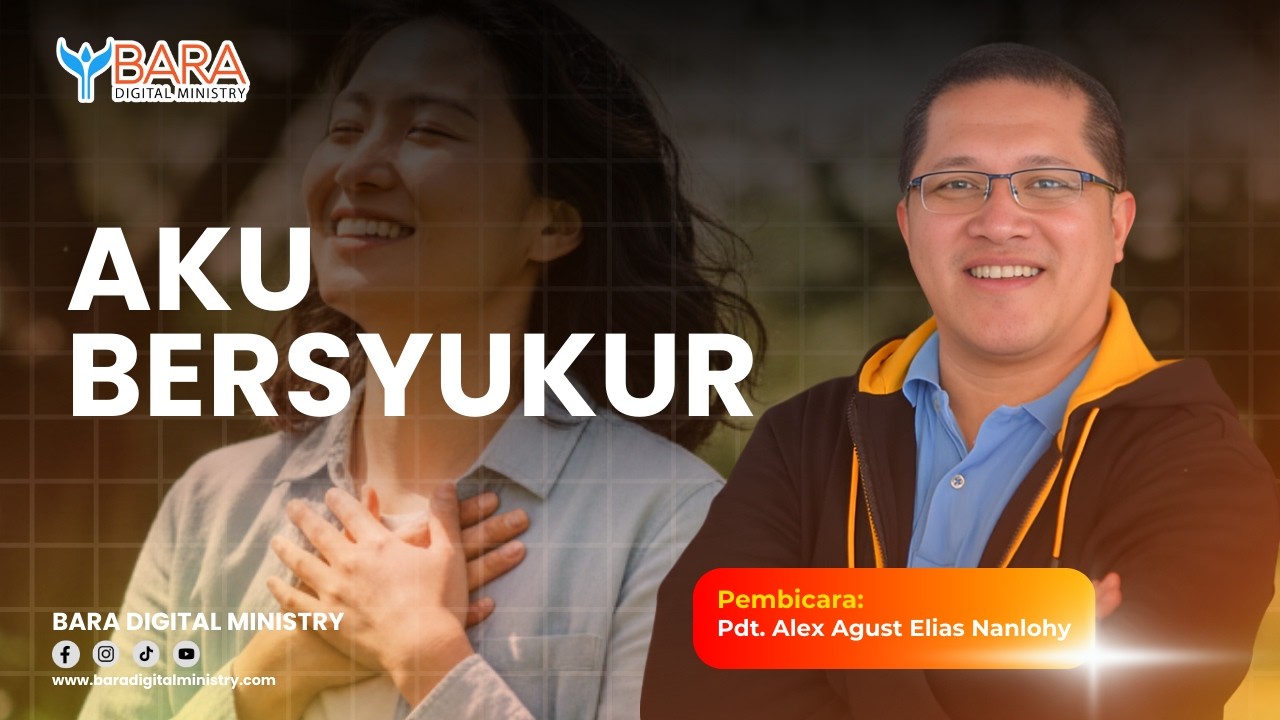 Aku Bersyukur | Pdt. Alexander Agust Elias Nanlohy