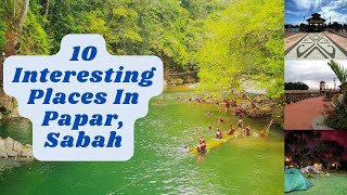 10 Interesting Places In Papar Sabah