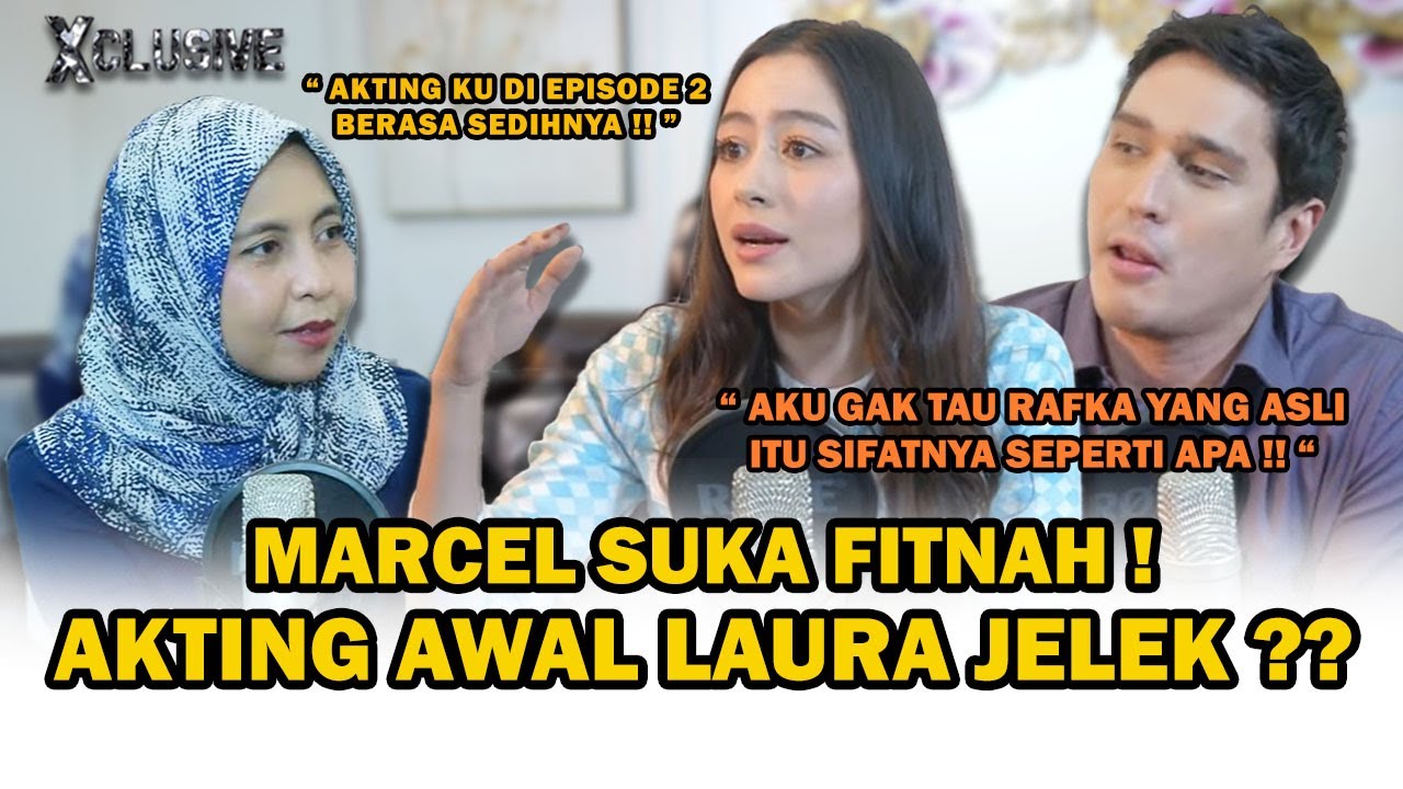 DRAMA DI BALIK LAYAR 'MENCINTAI IPAR SENDIRI':MARCEL LUPA KARAKTER, LAURA BANJIR AIR MATA | XCLUSIVE