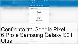 Confronto Google Pixel 6 Pro e Samsung Galaxy S21 Ultra: due flagship, due mondi - Dispositivi mobi