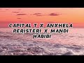 Capital T x Anxhela Peristeri x Mandi - Habibi (lyrics)