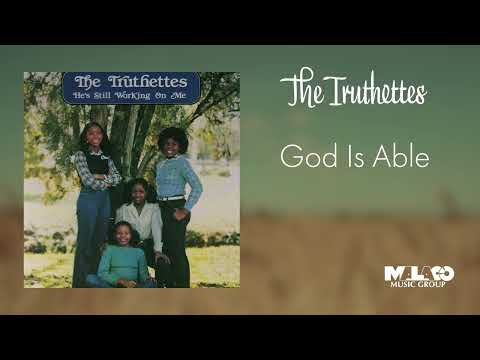 The Truthettes - God Is Able