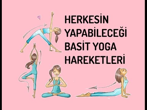 HERKESİN YAPABİLECEĞİ BASİT YOGA HAREKETLERİ