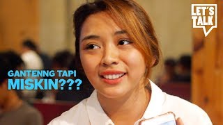 #LetsTalk : COWOK JELEK TAPI KAYA ATAU COWOK GANTENG TAPI MISKIN