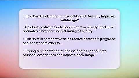 How Can Celebrating Individuality and Diversity Improve Self-Image? | Inside Body Image