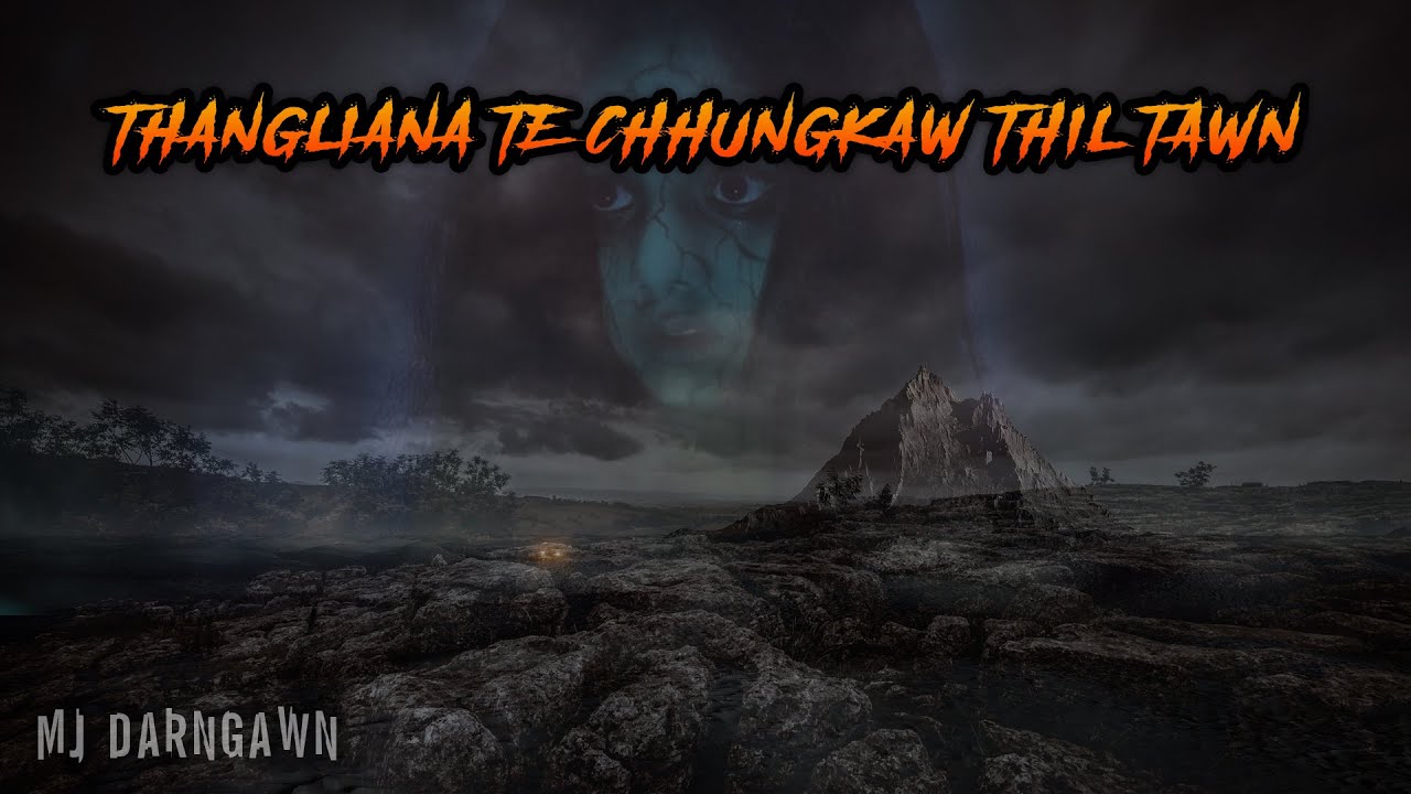 Thangliana te chhungkaw thil tawn mak (La Lorona)