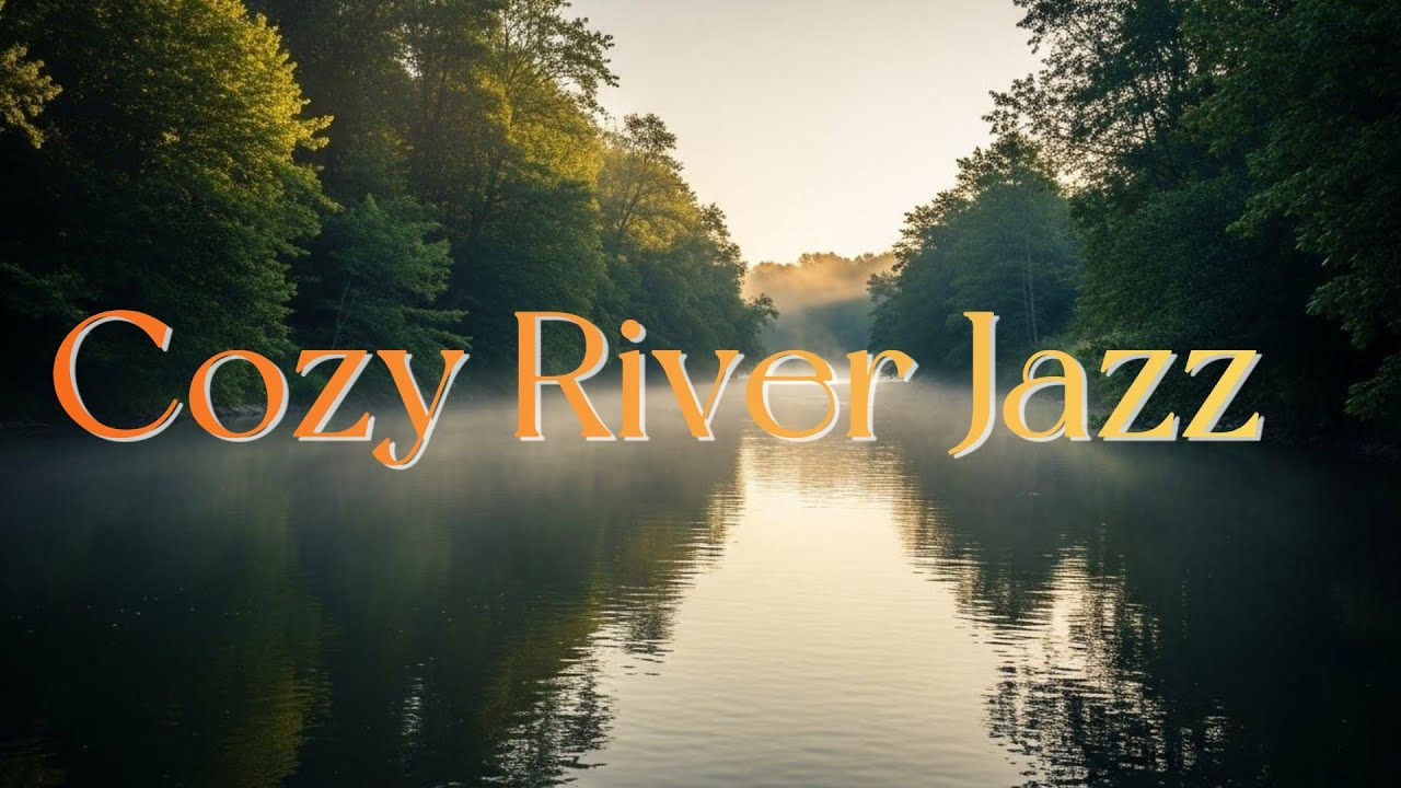 Night River Jazz Flow  Smooth Chill Jazz