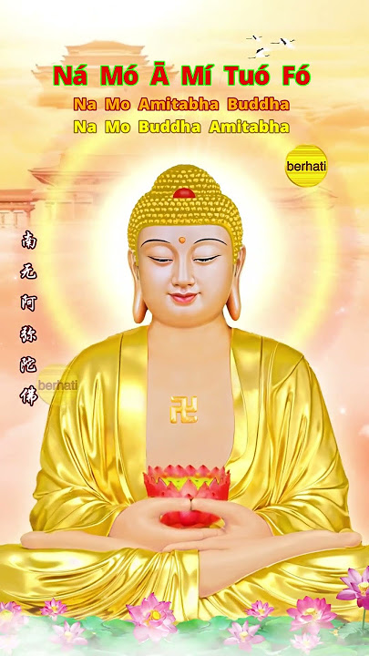 NA MO AMITUOFO   南无阿弥陀佛 – AMITABHA BUDDHA SONG