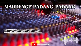MADDENGE PADANG-PADANG - COVER By. ORG BUGIS -SUL-SEL