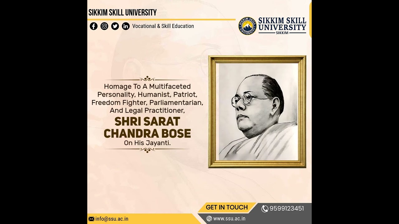 Sikkim Skill University Honors Shri Sarat Chandra Bose Ji on His Jayanti: A Tribute to a Patriot!