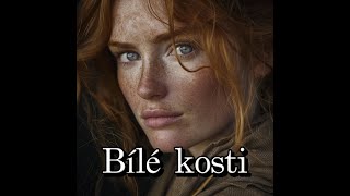 Bílé kosti (4.)