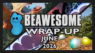 Pearls, Combat Changes, New Roadmap & More!! June News! [Beawesome Wrap-Up!]