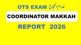 Coordinator Makkah Report 2026 | Solved MCQs for OTS Exam 2027 | Khuddam-ul-Hujjaj