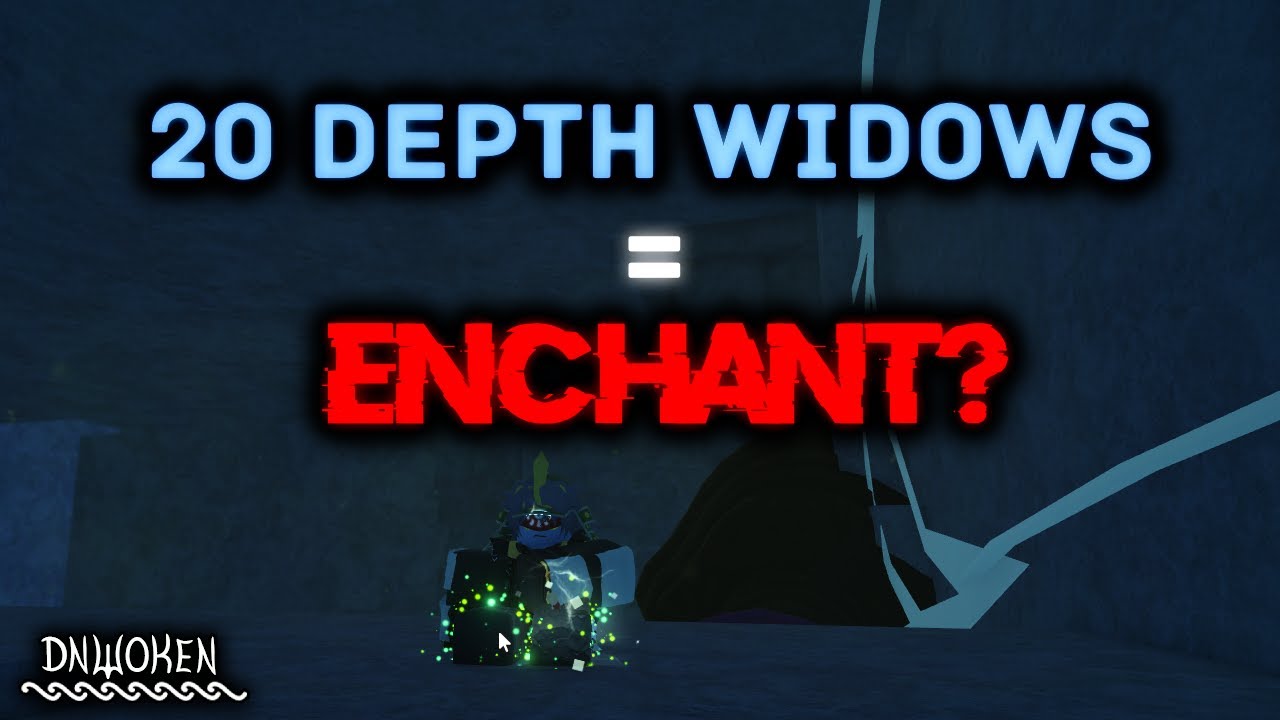 Will Only 20 Depth Widows Get Me An Enchant? Deepwoken YouTube