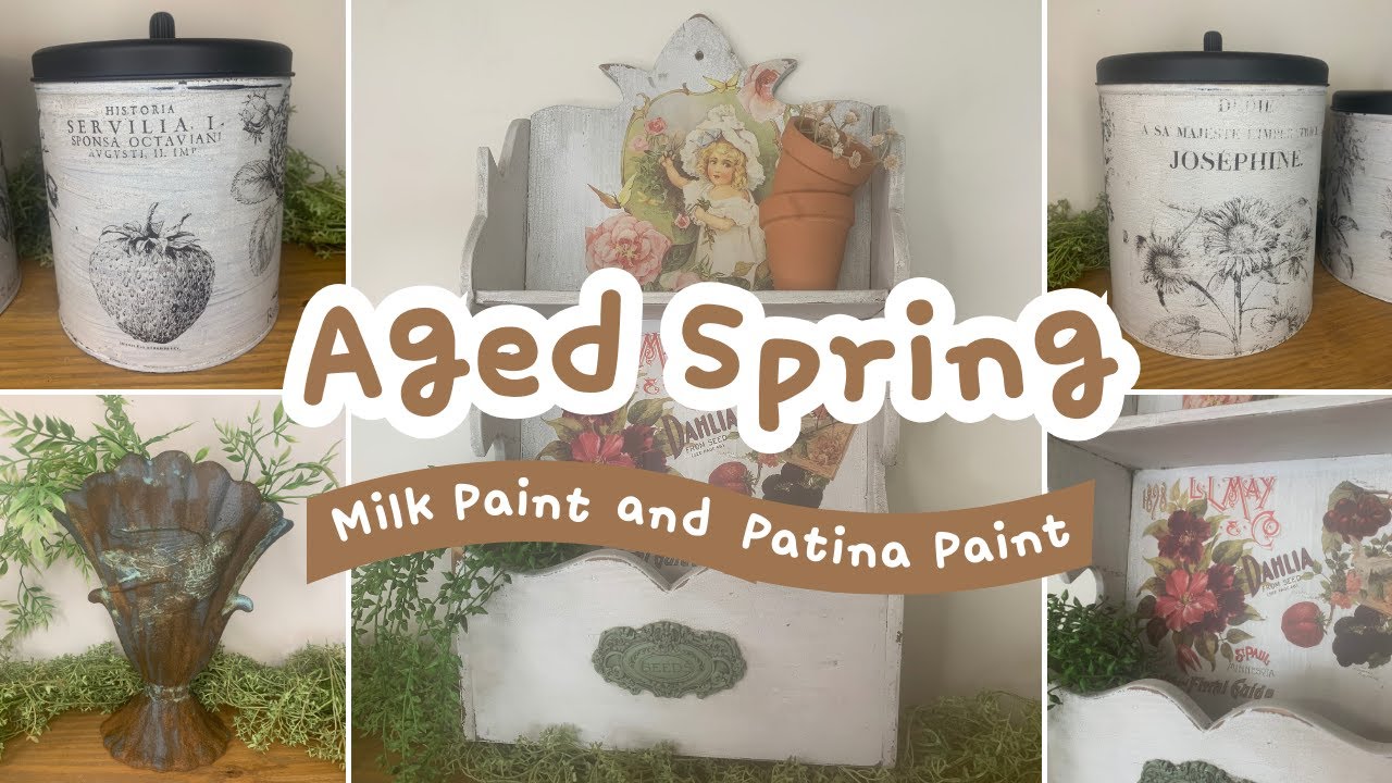 Stunning Aged Spring Decor with Milk Paint & Patina Techniques