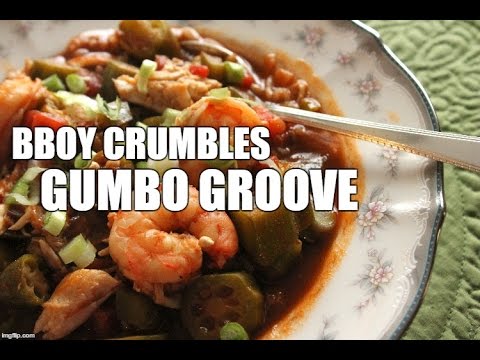 BBOY CRUMBLES: "Gumbo Groove"