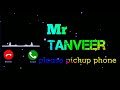 Mr tanveer please pickup phone  name ki ringtones mp3 