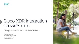 Cisco XDR's CrowdStrike Integration - The Path from Detection to Incident